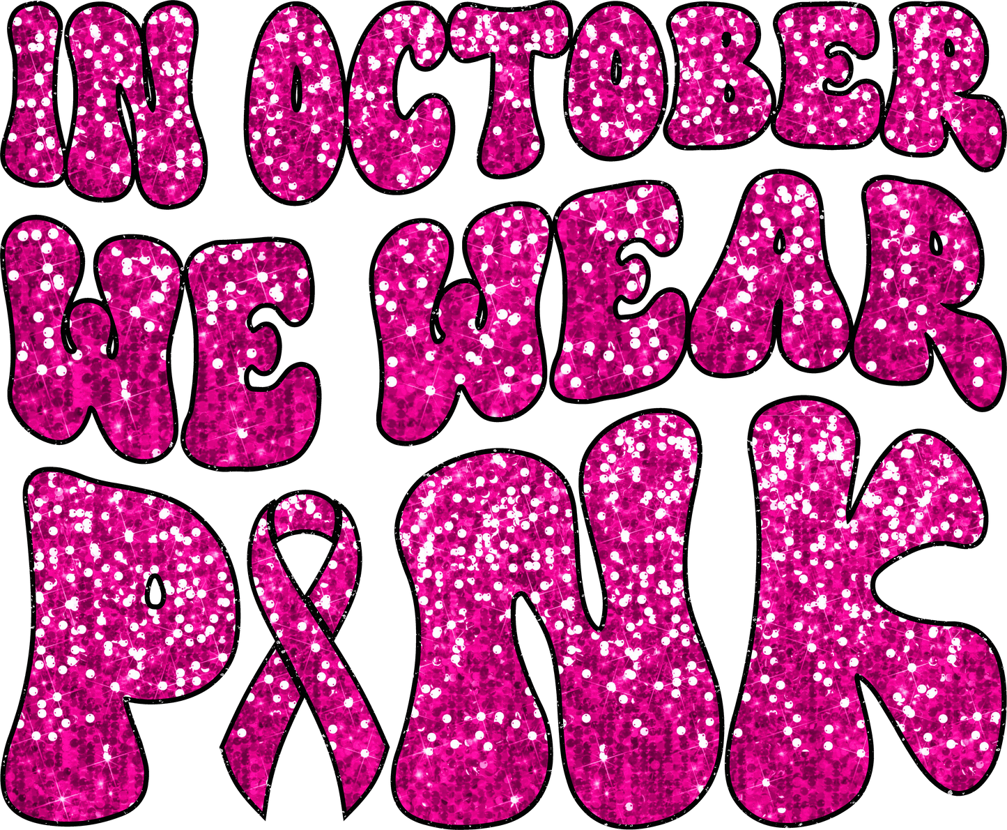 IN OCTOBER WE WEAR PINK