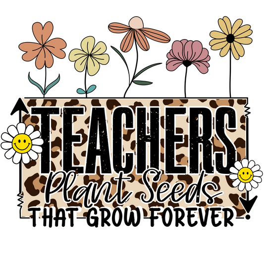 TEACHERS PLANT SEEDS