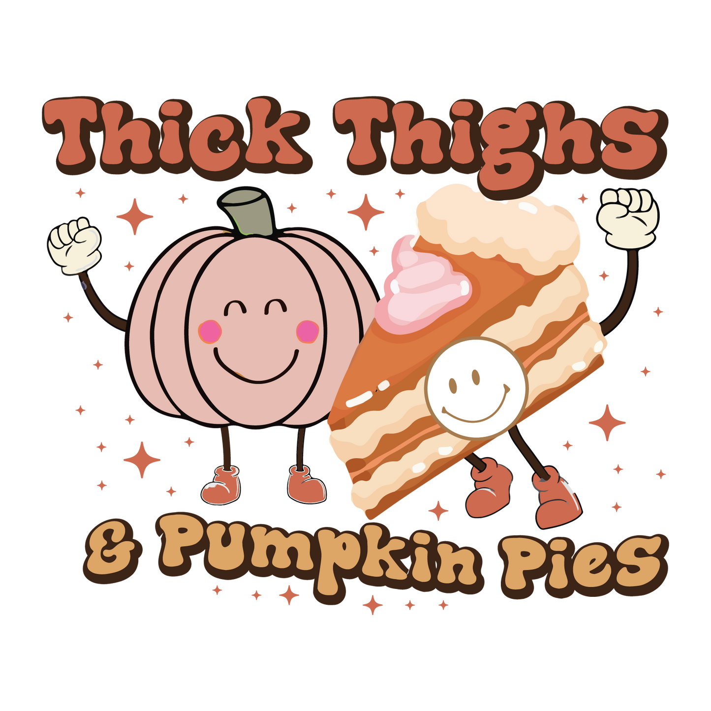 THICK THIGHS PUMPKIN PIE