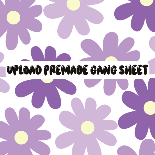 UPLOAD A PREMADE GANG SHEET