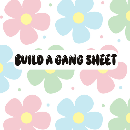 BUILD A GANG SHEET