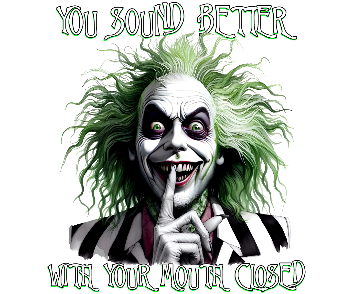 BEETLEJUICE YOU SOUND BETTER