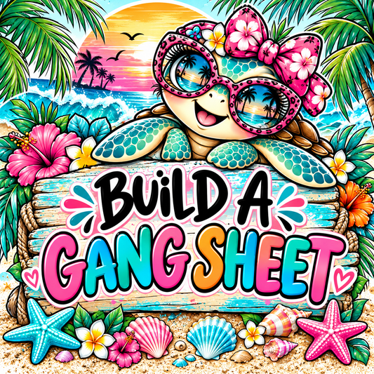 BUILD A GANG SHEET