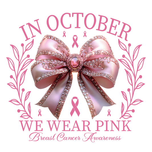 WE WEAR PINK IN OCTOBER BOW